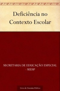Baixar Defici&ecirc;ncia no Contexto Escolar pdf, epub, eBook