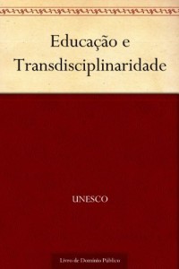 Baixar Educação e Transdisciplinaridade pdf, epub, eBook