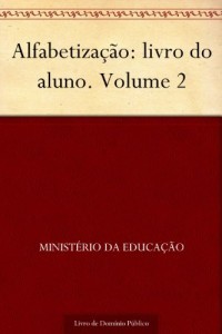 Baixar Alfabetiza&ccedil;&atilde;o: livro do aluno. Volume 2 pdf, epub, eBook