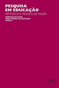 Baixar Pesquisa em educa&ccedil;&atilde;o: m&eacute;todos e modos de fazer pdf, epub, eBook