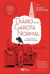 Baixar Di&aacute;rio de uma garota normal: Um relato em palavras e imagens pdf, epub, eBook