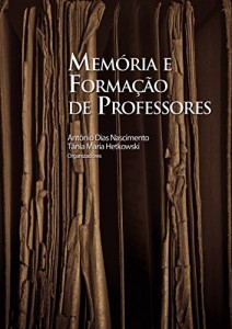 Baixar Mem&oacute;ria e forma&ccedil;&atilde;o de professores pdf, epub, eBook