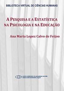 Baixar A pesquisa e a estat&iacute;stica na psicologia e na educa&ccedil;&atilde;o pdf, epub, eBook