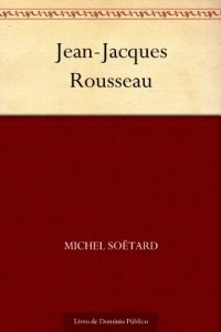 Baixar Jean-Jacques Rousseau pdf, epub, eBook