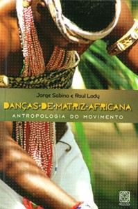 Baixar Danças de matriz africana: Antropologia do movimento pdf, epub, eBook