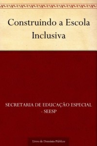 Baixar Construindo a Escola Inclusiva pdf, epub, eBook