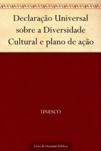 Baixar Declaração Universal sobre a Diversidade Cultural e plano de ação pdf, epub, eBook