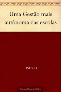 Baixar Uma Gestão mais autônoma das escolas pdf, epub, eBook