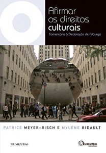 Baixar Afirmar os Direitos Culturais: Coment&aacute;rio &agrave; Declara&ccedil;&atilde;o de Friburgo (Cole&ccedil;&atilde;o Os Livros do Observat&oacute;rio) pdf, epub, eBook
