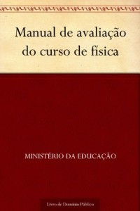 Baixar Manual de avalia&ccedil;&atilde;o do curso de f&iacute;sica pdf, epub, eBook