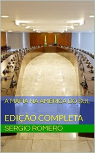 Baixar A M&Aacute;FIA NA AM&Eacute;RICA DO SUL: EDI&Ccedil;&Atilde;O COMPLETA pdf, epub, eBook