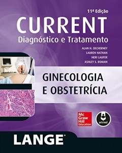 Baixar CURRENT Ginecologia e Obstetr&iacute;cia: Diagn&oacute;stico e Tratamento (Lange) pdf, epub, eBook