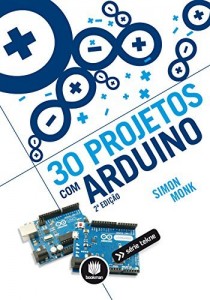 Baixar 30 Projetos com Arduino (Tekne) pdf, epub, eBook