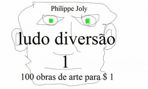 Baixar LUDO DIVERSAO 1: 100 OBRAS DE ARTE PARA $ 1 pdf, epub, eBook