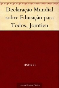 Baixar Declaração Mundial sobre Educação para Todos Jomtien pdf, epub, eBook