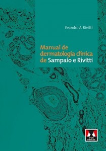 Baixar Manual de Dermatologia Cl&iacute;nica de Sampaio e Rivitti pdf, epub, eBook