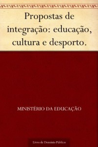 Baixar Propostas de integração: educação, cultura e desporto. pdf, epub, eBook