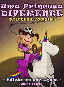 Baixar Uma Princesa Diferente – Princesa Cowgirl (livro infantil ilustrado) pdf, epub, eBook