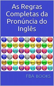 Baixar As Regras Completas da Pronúncia do Inglês: volume único pdf, epub, eBook