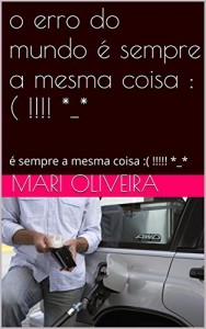 Baixar o erro do mundo é sempre a mesma coisa :( !!!! *_*: é sempre a mesma coisa :( !!!!! *_* pdf, epub, eBook