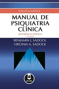Baixar Manual de Psiquiatria Cl&iacute;nica: Refer&ecirc;ncia R&aacute;pida pdf, epub, eBook