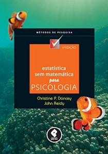 Baixar Estat&iacute;stica Sem Matem&aacute;tica para Psicologia (M&eacute;todos de Pesquisa) pdf, epub, eBook