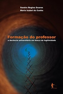 Baixar Forma&ccedil;&atilde;o do professor: a doc&ecirc;ncia universit&aacute;ria em busca de legitimidade pdf, epub, eBook