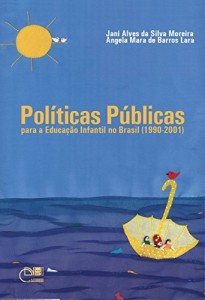 Baixar Pol&iacute;ticas p&uacute;blicas para a Educa&ccedil;&atilde;o Infantil no Brasil (1990-2001) pdf, epub, eBook