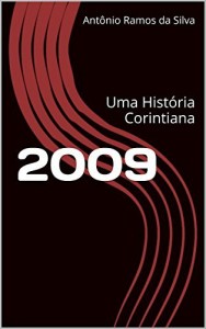 Baixar 2009: Uma História Corintiana (Histórias Corintianas) pdf, epub, eBook
