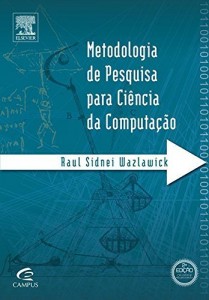 Baixar Metodologia de Pesquisa para Ciência da Computação, 2ª Edição pdf, epub, eBook