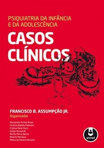 Baixar Psiquiatria da Inf&acirc;ncia e da Adolesc&ecirc;ncia: Casos Cl&iacute;nicos pdf, epub, eBook
