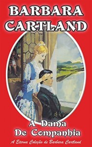 Baixar 20. A Dama De Companhia (A Eterna Coleção de Barbara Cartland) pdf, epub, eBook