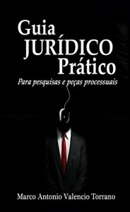 Baixar Guia Jur&iacute;dico Pr&aacute;tico: Para Pesquisas e Pe&ccedil;as Processuais pdf, epub, eBook