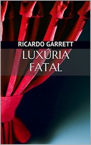 Baixar Lux&uacute;ria Fatal (Ca&ccedil;ada frustrada) pdf, epub, eBook