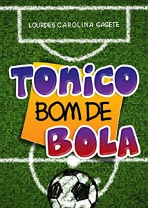 Baixar Tonico bom de bola pdf, epub, eBook