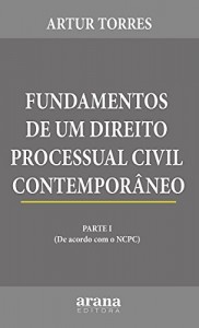 Baixar Fundamentos de um Direito Processual Civil Contempor&acirc;neo – Parte I: De acordo com o NCPC pdf, epub, eBook