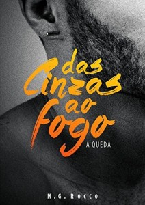 Baixar Das Cinzas ao Fogo: A Queda pdf, epub, eBook