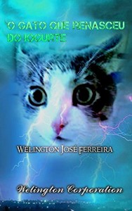 Baixar O gato que renasceu do Iogurte: Uma pequena história sobre a epifania pdf, epub, eBook