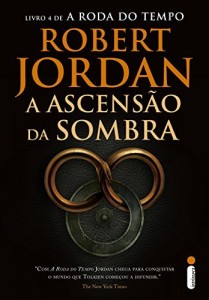 Baixar A ascensão da sombra (A roda do tempo Livro 4) pdf, epub, eBook