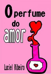Baixar O perfume do amor pdf, epub, eBook