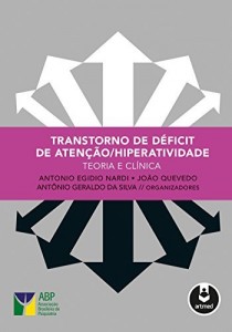 Baixar Transtorno de D&eacute;ficit de Aten&ccedil;&atilde;o/Hiperatividade: Teoria e Cl&iacute;nica pdf, epub, eBook