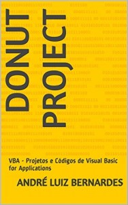 Baixar DONUT PROJECT: VBA – Projetos e Códigos de Visual Basic for Applications pdf, epub, eBook