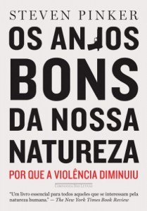 Baixar Os anjos bons da nossa natureza – Por que a viol&ecirc;ncia diminuiu pdf, epub, eBook