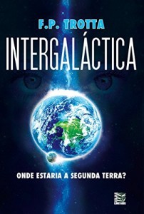 Baixar Intergal&aacute;ctica: Onde estaria a segunda terra pdf, epub, eBook