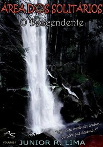 Baixar &Aacute;rea dos Solit&aacute;rios: O Descendente (&Aacute;rea dos Solit&aacute;rios (AcrigenS) Livro 1) pdf, epub, eBook