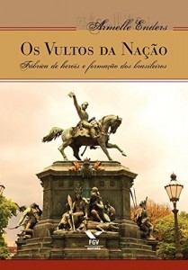 Baixar Os vultos da na&ccedil;&atilde;o: f&aacute;brica de her&oacute;is e forma&ccedil;&atilde;o dos brasileiros pdf, epub, eBook