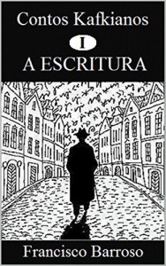 Baixar A ESCRITURA (Contos Kafkianos Livro 1) pdf, epub, eBook