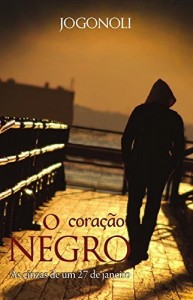 Baixar O CORAÇÃO NEGRO: As cinzas de um 27 de janeiro pdf, epub, eBook