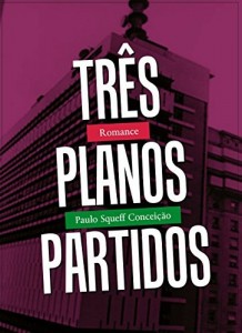 Baixar Tr&ecirc;s Planos Partidos pdf, epub, eBook