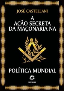 Baixar A A&ccedil;&atilde;o Secreta da Ma&ccedil;onaria na Pol&iacute;tica Mundial pdf, epub, eBook